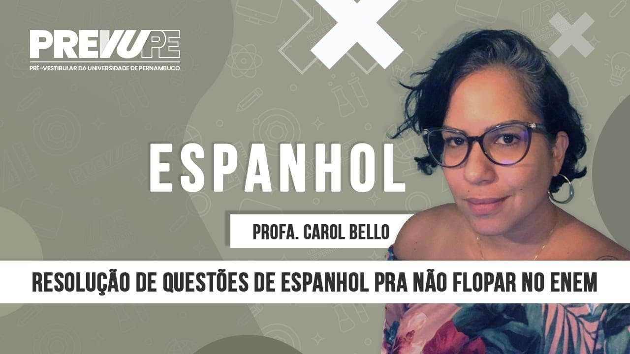 Thumbnail: "ESPANHOL - RESOLUÇÃO DE QUESTÕES PRA NÃO FLOPAR NO ENEM-PREVUPE"