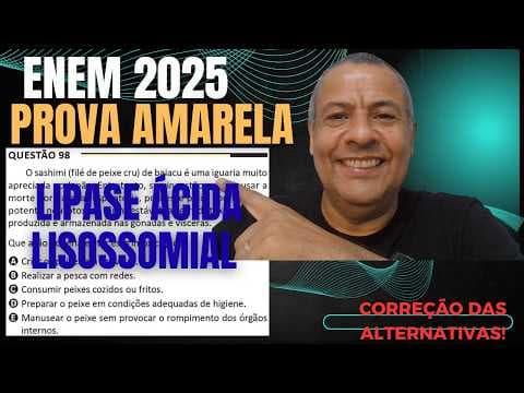 Thumbnail da aula: ENEM 2025 AMARELA Q.99_A deficiência da enzima lipase ácida causa uma doença em que o portador