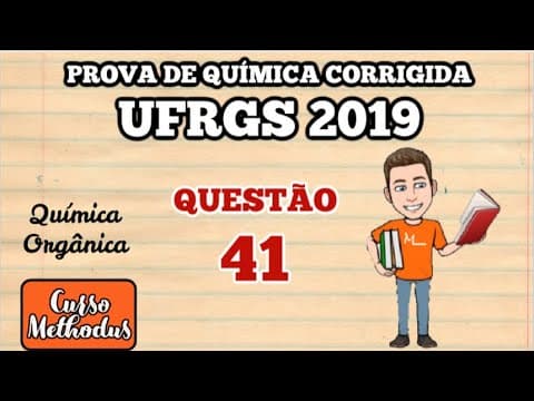 Thumbnail da aula: Questão 41 prova de química UFRGS 2019 - A reação de hidrólise alcalina mostrada abaixo