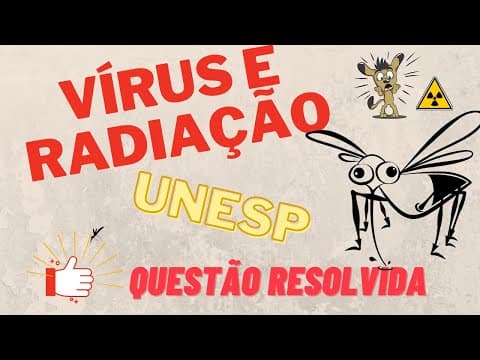 Thumbnail da aula: 🤓 Questão resolvida Unesp: vírus, dengue, zika...☢️🦟
