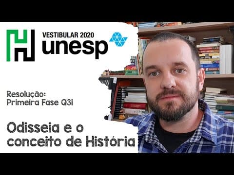 Thumbnail da aula: Resolução: Unesp 2020 Q31 A Odisseia e o conceito de História