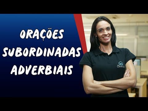 Thumbnail da aula: Orações Subordinadas Adverbiais - Brasil Escola