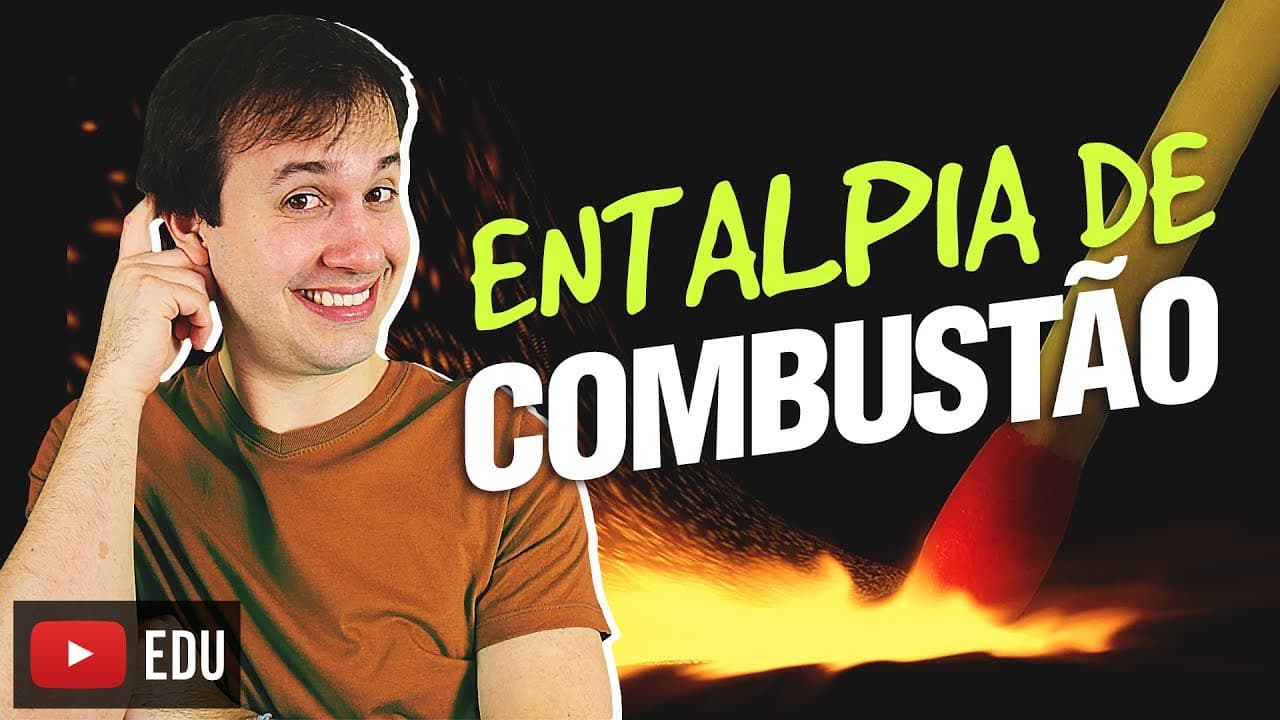 Thumbnail: 4. Termoquímica: Entalpia de Combustão (4/7) [Físico Química]