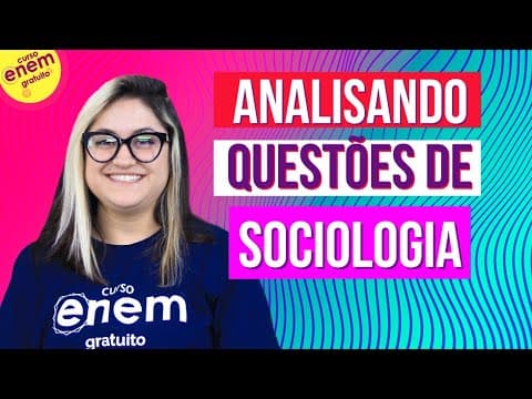 Thumbnail da aula: ANALISANDO AS QUESTÕES DE SOCIOLOGIA DO ENEM 2019 | Cobertura e resolução do exame