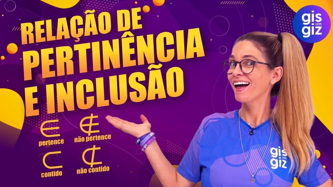 Thumbnail: RELAÇÃO DE PERTINÊNCIA ∈, ∉ E INCLUSÃO  ⊂ e ⊄