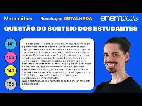 Thumbnail da aula: 🔵 Questão do sorteio dos estudantes: ENEM 2023 Matemática (Detalhada) - Probabilidade