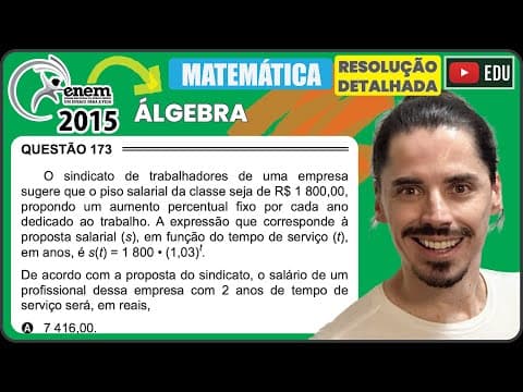 Thumbnail da aula: [ENEM 2015 PPL] 173 📘 ÁLGEBRA O sindicato de trabalhadores de uma empresa sugere que o piso salarial