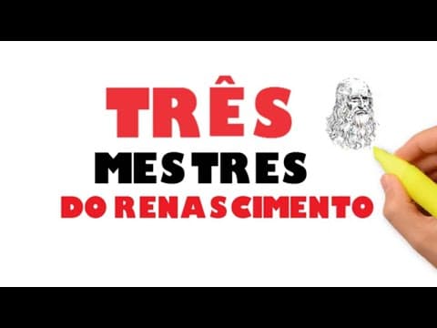 Thumbnail da aula: QUEM SÃO OS TRÊS  MESTRES DO RENASCIMENTO ITALIANO