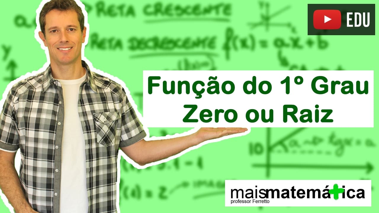 Thumbnail: Função do Primeiro Grau (Função Afim): Zero ou Raiz da Função (Aula 8 de 9)