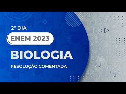Thumbnail da aula: Resolução Comentada - ENEM 2023 - 2º Dia - Biologia