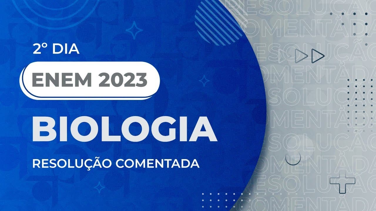 Thumbnail: Resolução Comentada - ENEM 2023 - 2º Dia - Biologia