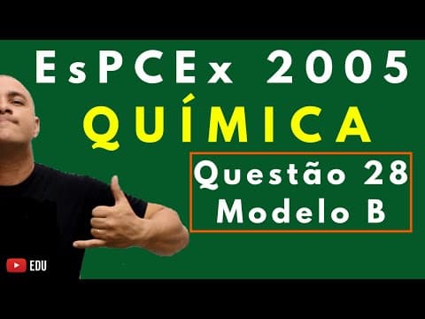 Thumbnail da aula: EsPCEx 2005 | Tema: ESTEQUIOMETRIA E GÁS FORA DA CNTP | Questão 28 (Química)