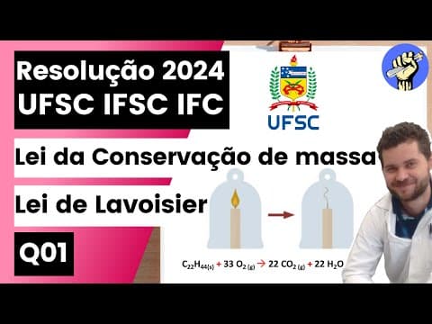 Thumbnail da aula: ✏️UFSC 2024 | Há 280 anos nascia em Paris, França, Antoine Lavoisier, um experimentalista meticuloso