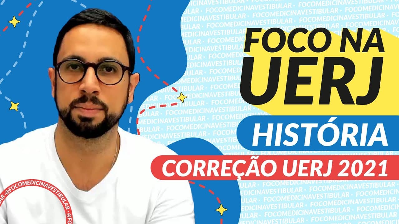 Thumbnail: CORREÇÃO VESTIBULAR UERJ 2021 - HISTÓRIA