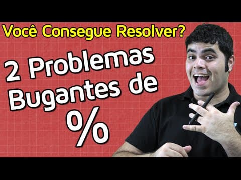 Thumbnail da aula: Você Consegue Resolver esses 2 Problemas Bugantes de Porcentagem? | Matemática Rio
