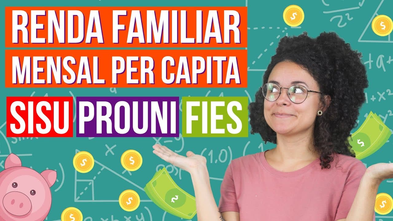Thumbnail: COMO CALCULAR A RENDA FAMILIAR MENSAL PER CAPITA PARA O SISU, PROUNI E FIES?