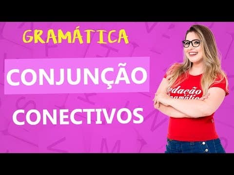 Thumbnail da aula: CONJUNÇÃO - Conjunção Coordenativa - Profa. Pamba