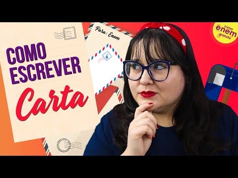 Thumbnail da aula: COMO ESCREVER CARTA: TIPOS E ESTRUTURA | REDAÇÃO PARA VESTIBULARES