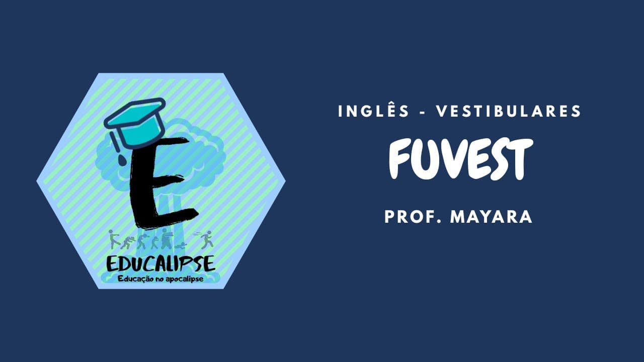 Thumbnail: Inglês - FUVEST 2020 1ª FASE (Profª Mayara Lima)