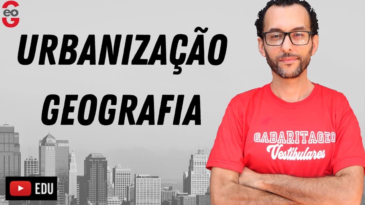 Thumbnail: Principais CONCEITOS| URBANIZAÇÃO GEOGRAFIA | AULA COMPLETA |