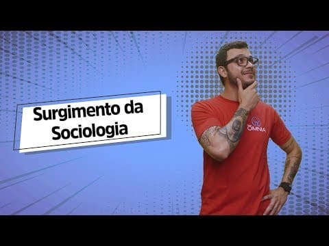 Thumbnail da aula: Surgimento da Sociologia - Brasil Escola