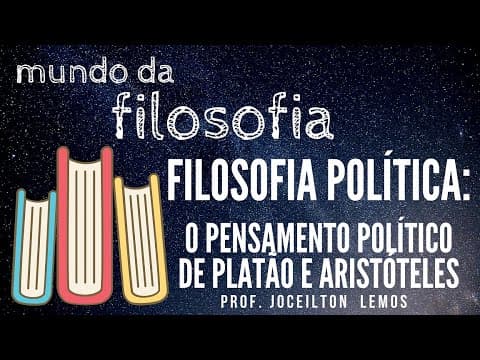 Thumbnail da aula: Filosofia Política: O pensamento político de Platão e Aristóteles