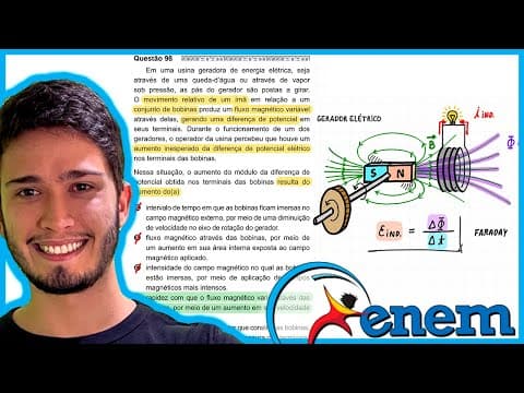 Thumbnail da aula: ENEM 2020 - Em uma usina geradora de energia elétrica, seja através de uma queda d’água ou através d