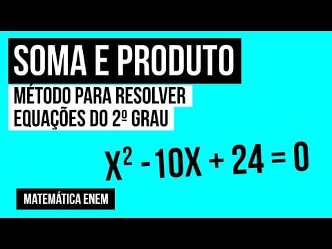 Thumbnail da aula: SOMA E PRODUTO: método para resolver equações do 2º grau | Matemática para o Enem | Lucas Borguezan