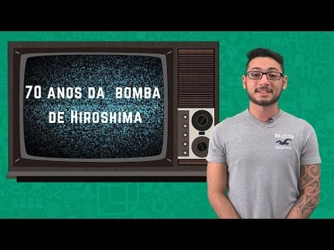 Thumbnail da aula: 70 Anos da Bomba de Hiroshima - Uma Dose de Atualidades | Descomplica