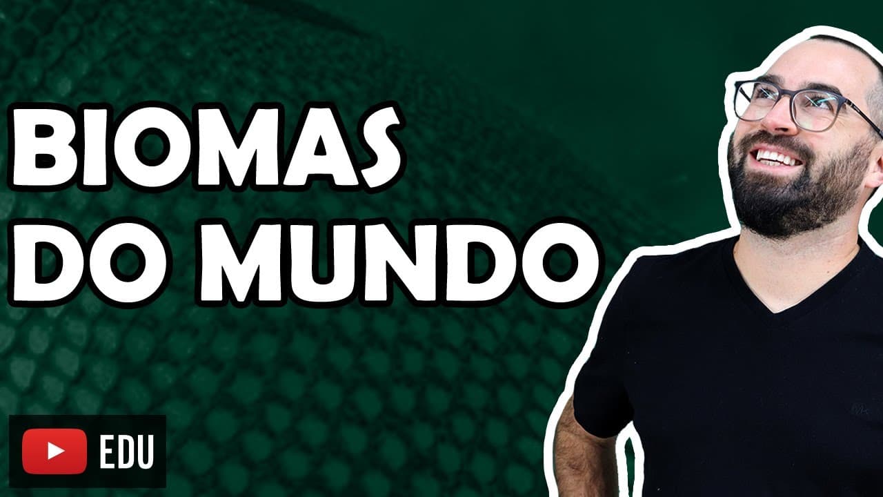 Thumbnail: Biomas do mundo - Aula 14 - Módulo VIII: Ecologia | Prof. Gui