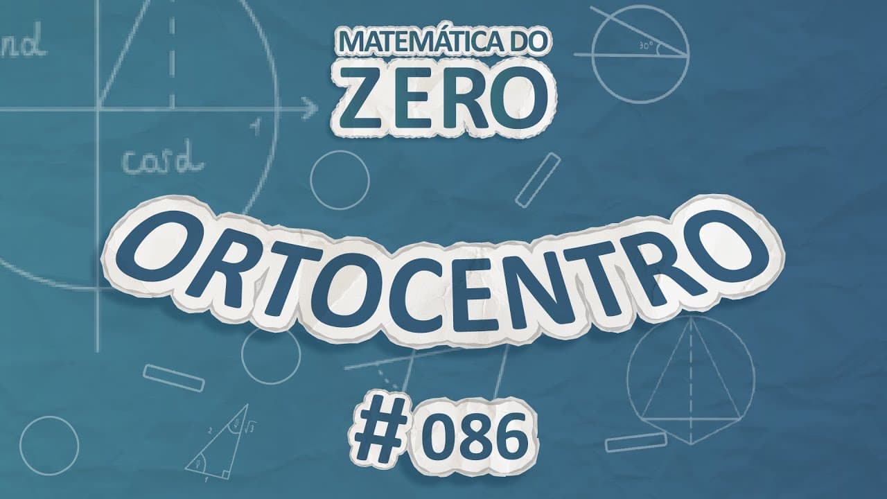 Thumbnail: Matemática do Zero | Ortocentro - Brasil Escola