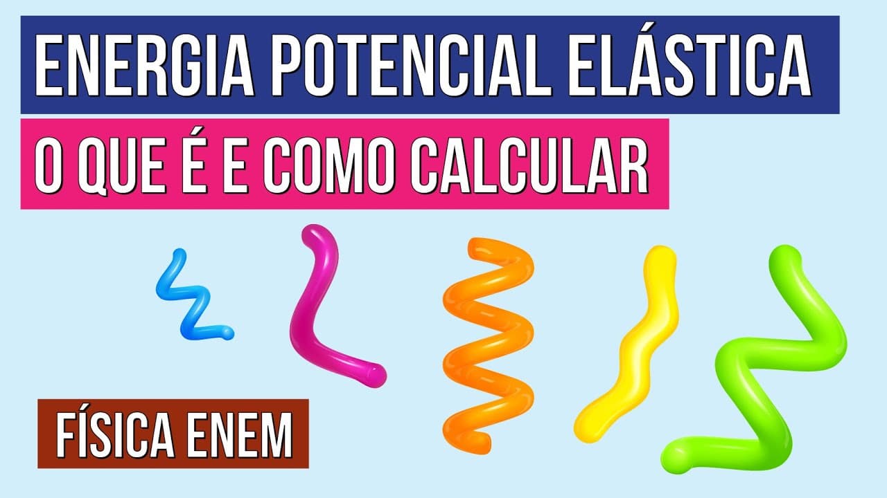 Thumbnail: ENERGIA POTENCIAL ELÁSTICA: o que é e como calcular | Física para o Enem | Flaverson Batista