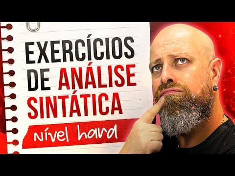 Thumbnail da aula: Resolvendo exercícios de ANÁLISE SINTÁTICA. Nível Hard. [Professor Noslen]