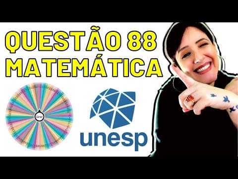 Thumbnail da aula: QUESTÃO 88 UNESP 2022: MATEMÁTICA