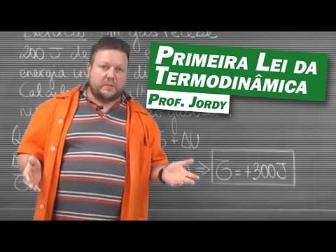 Thumbnail da aula: Física - Primeira Lei da Termodinâmica