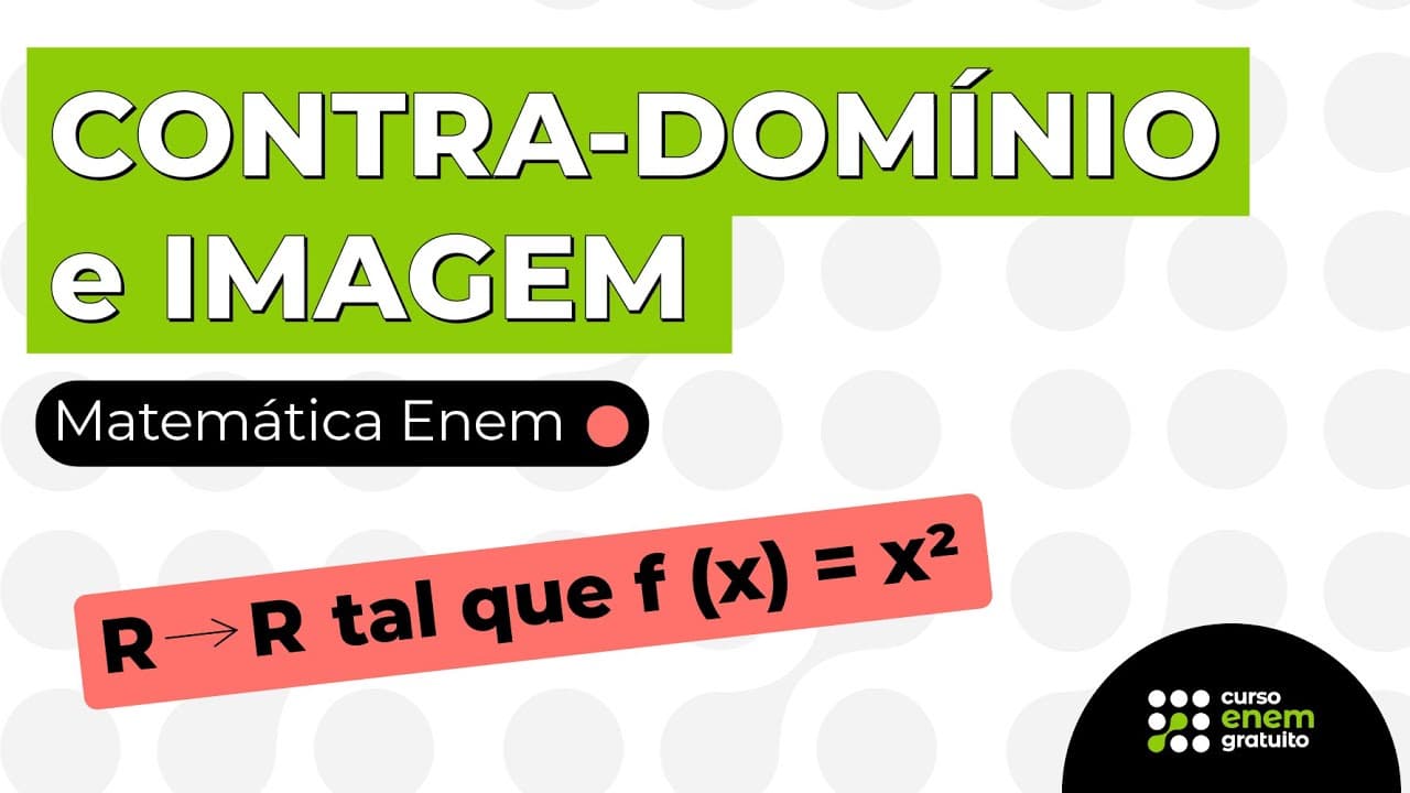 Thumbnail: CONTRA-DOMÍNIO e IMAGEM | Matemática para o Enem | Lucas Borguezan