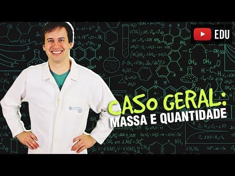 Thumbnail da aula: 7. Cálculo Estequiométrico - Caso Geral: Massa e Quantidade [Química Geral]