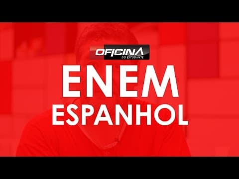 Thumbnail da aula: Dicas Gerais ENEM - Espanhol - Oficina do Estudante