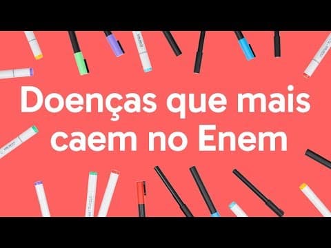 Thumbnail da aula: DOENÇAS QUE MAIS CAEM NO ENEM | QUER QUE DESENHE | DESCOMPLICA