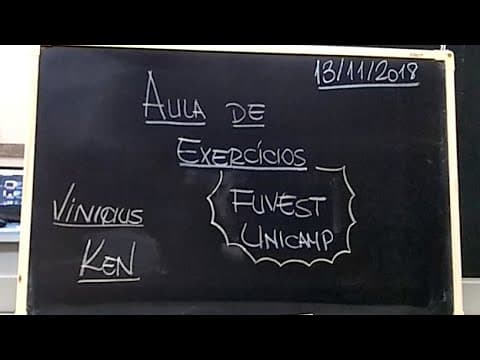 Thumbnail da aula: Fuvest/Unicamp 2019 - Exercícios de Matemática