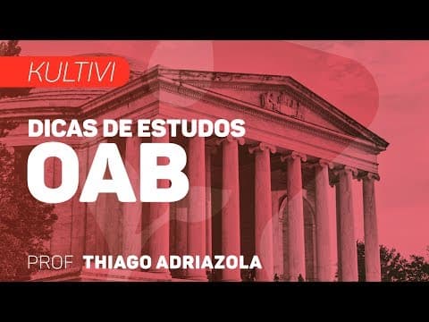 Thumbnail da aula: Dicas de Estudo - OAB | Kultivi - Dica 11 | CURSO GRATUITO COMPLETO | CURSO GRATUITO COMPLETO