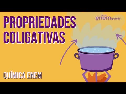 Thumbnail da aula: PROPRIEDADES COLIGATIVAS: solutos e solventes | RESUMO DE QUÍMICA PARA O ENEM