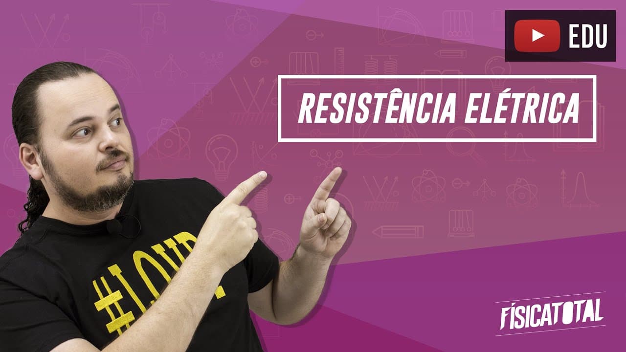 Thumbnail: Resistência elétrica | eletrodinâmica| Física em Questões 260