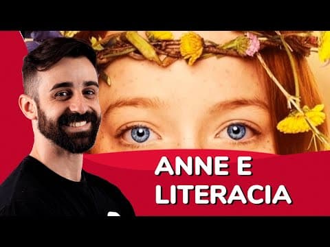Thumbnail da aula: Anne with an E e literacia | ProEnem