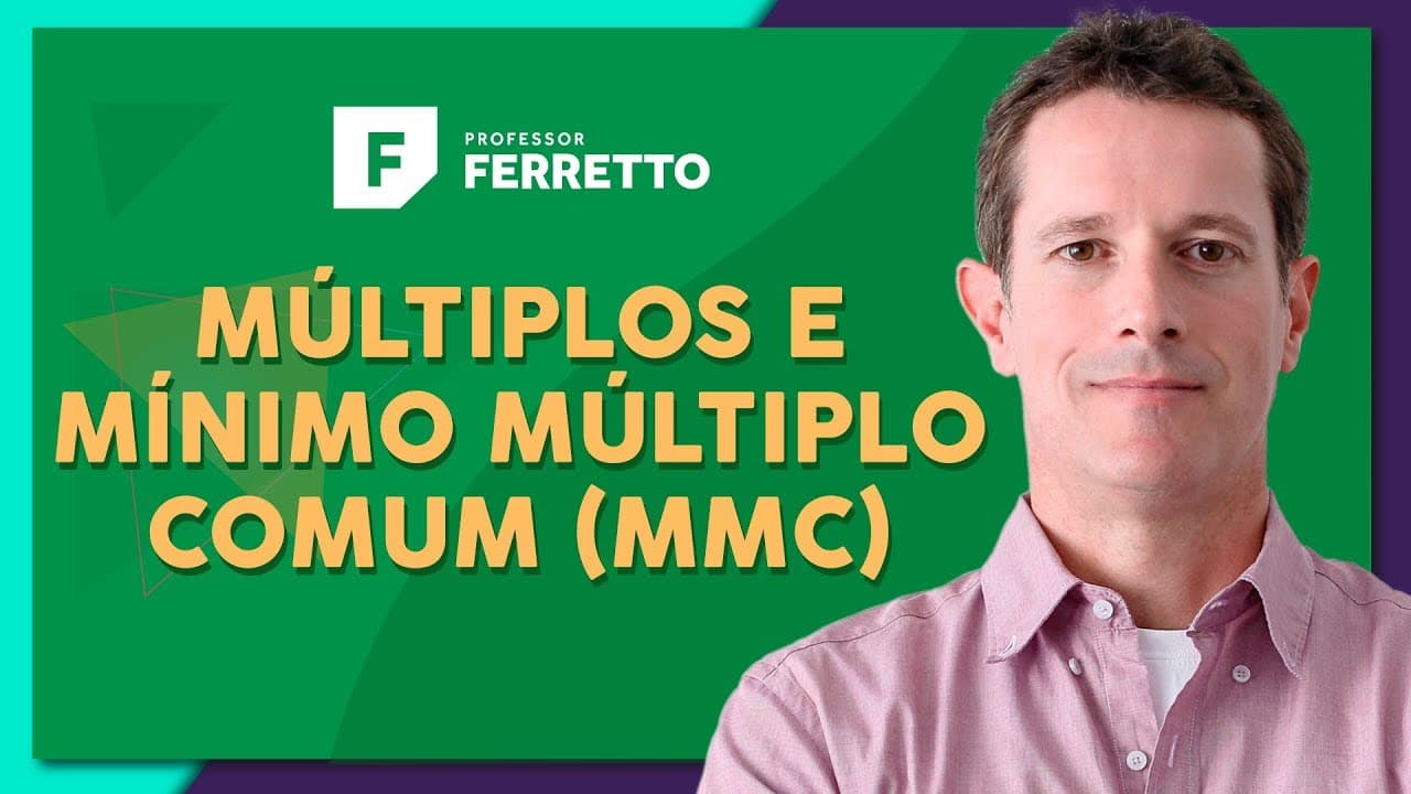 Thumbnail: MÚLTIPLOS E MÍNIMO MÚLTIPLO COMUM (MMC): Teoria e Exercícios | Matemática Básica - Aula 22