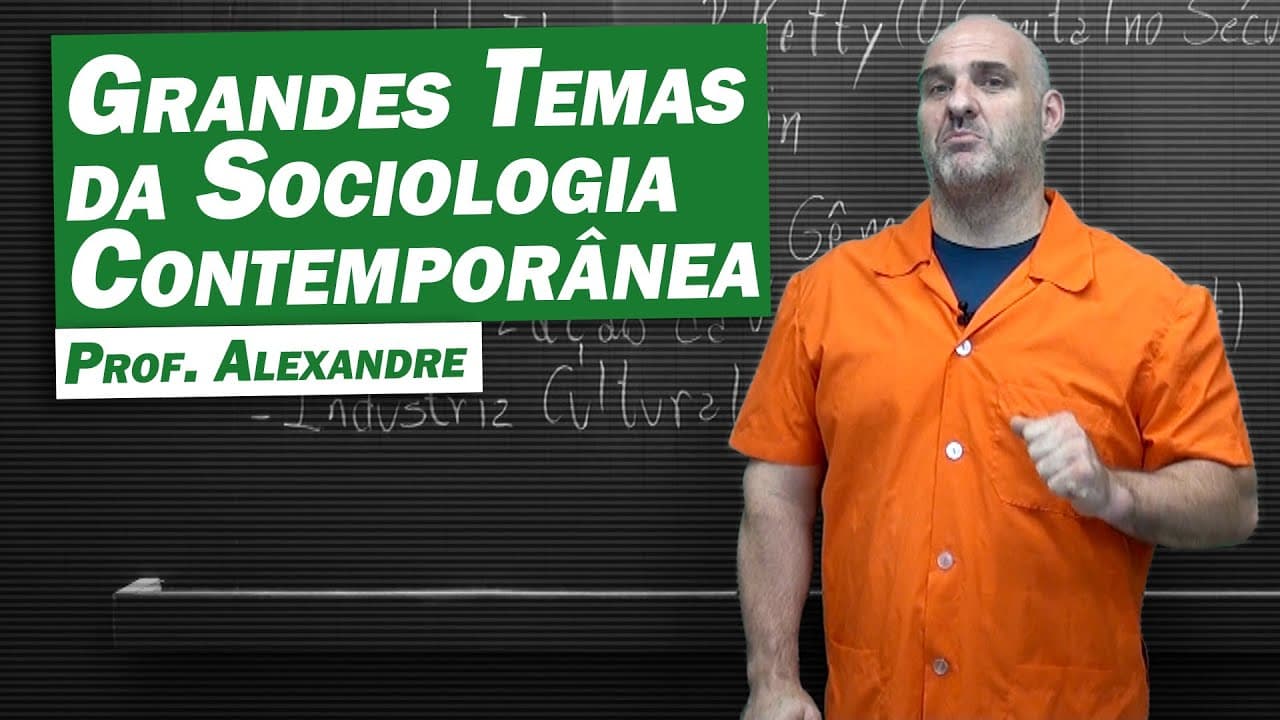 Thumbnail: Sociologia - Grandes Temas da Sociologia Contemporânea