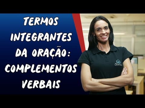 Thumbnail da aula: Termos Integrantes da Oração: Complementos Verbais - Brasil Escola