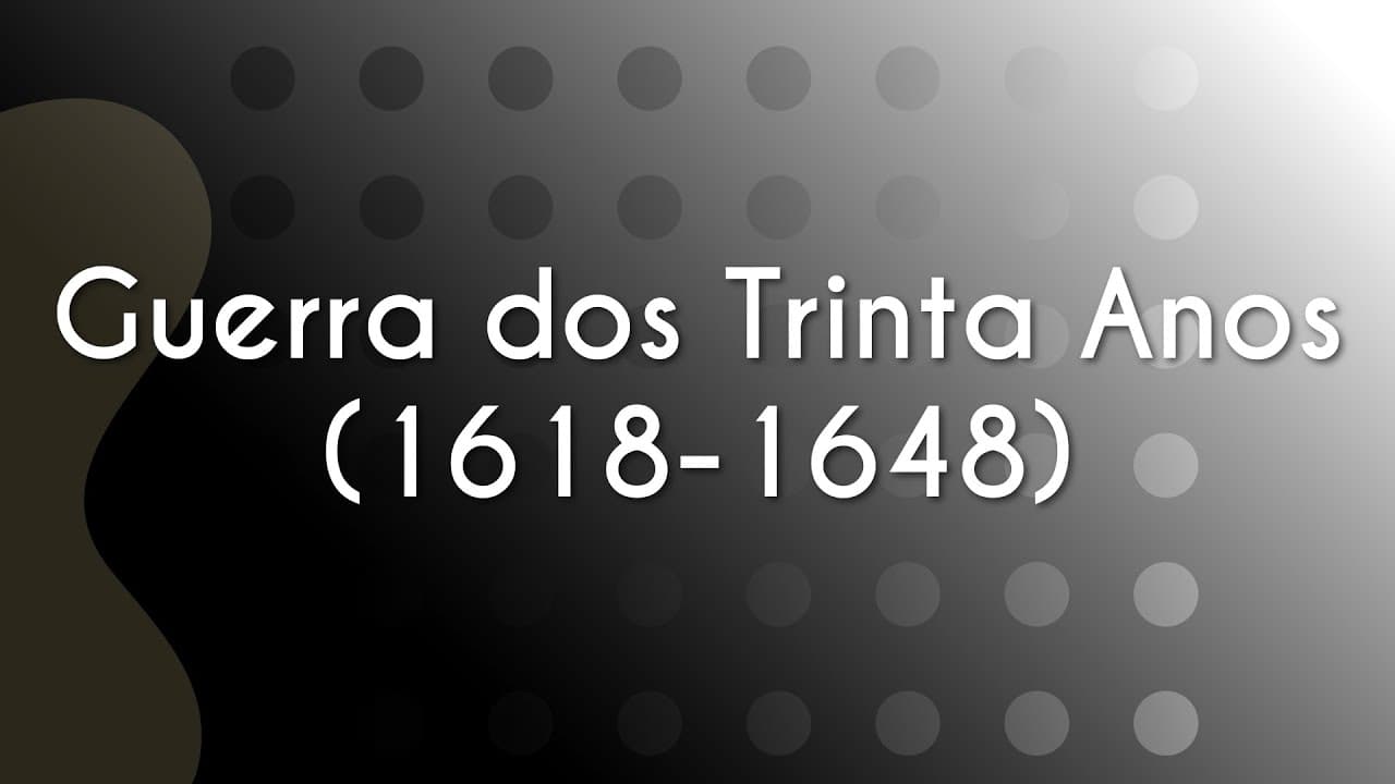 Thumbnail: Guerra dos Trinta Anos (1618-1648) - Brasil Escola