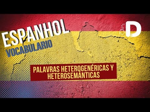 Thumbnail da aula: Palavras Heterogenéricas y Heterosemánticas - Espanhol - Preparatório Enem