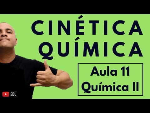 Thumbnail da aula: CINÉTICA: Velocidade Média, Tabela de Concentrações e Gráfico de Concentração | Aula 11 (Química II)